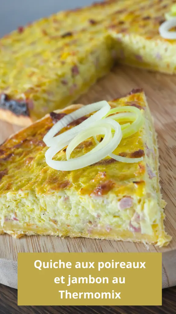 Quiche aux poireaux et jambon au Thermomix